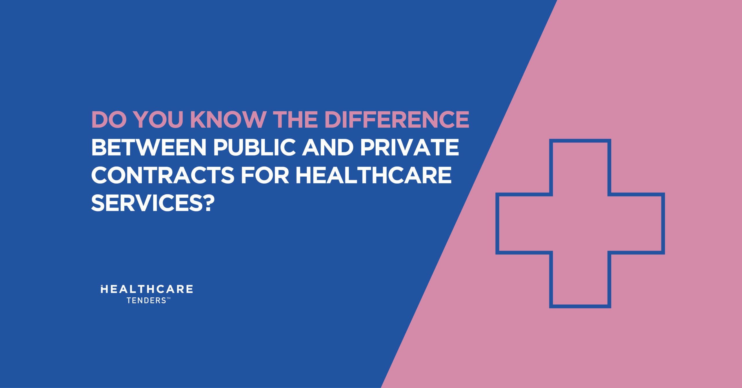 Do You Know the Difference Between Public and Private Contracts for Healthcare Services?